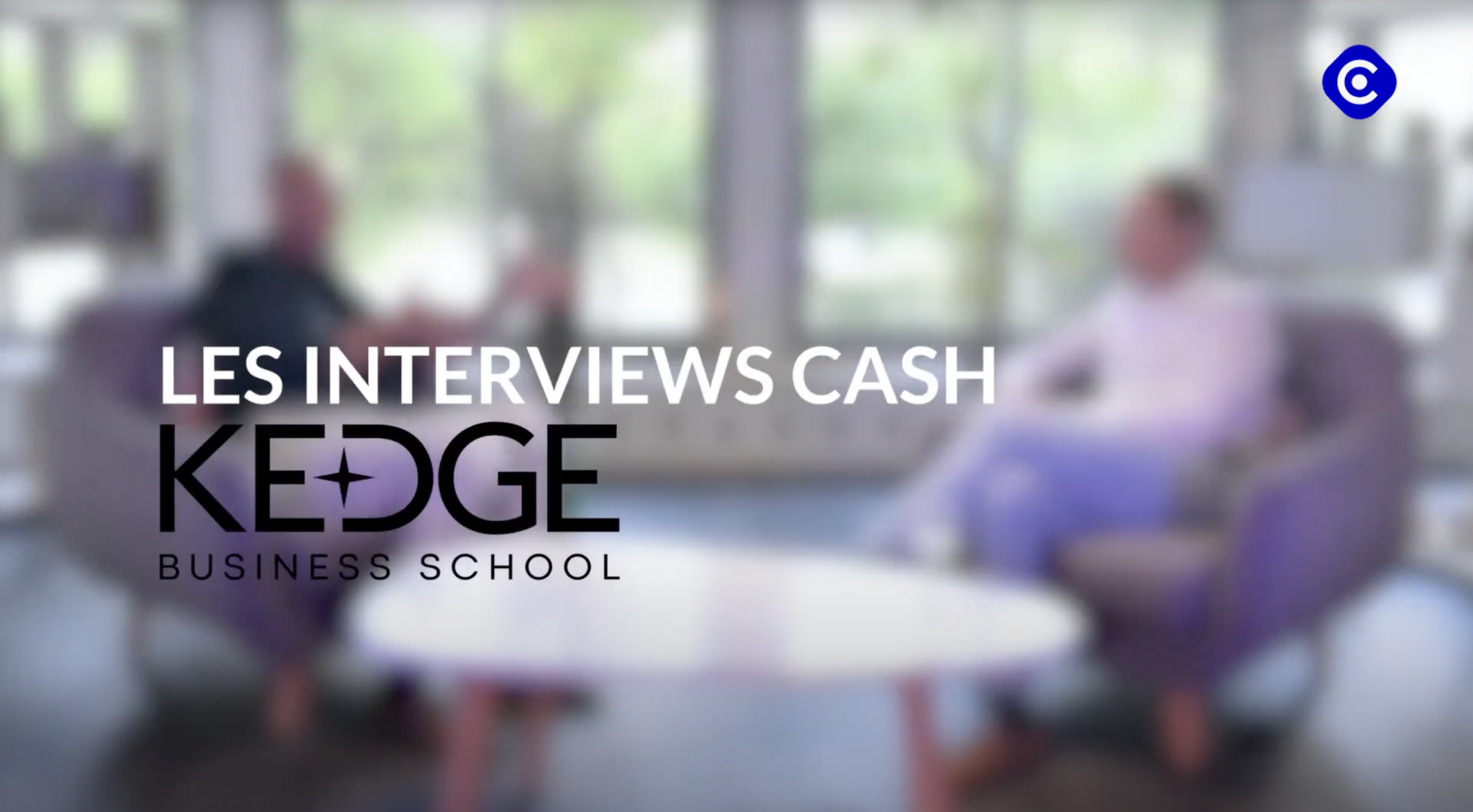 fond d'écran pour les interviews cash avec kedge business school